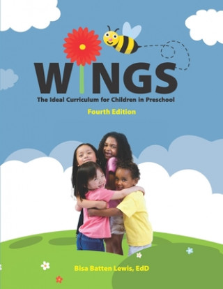 Kniha Wings: The Ideal Curriculum for Children in Preschool Bisa Batten Lewis