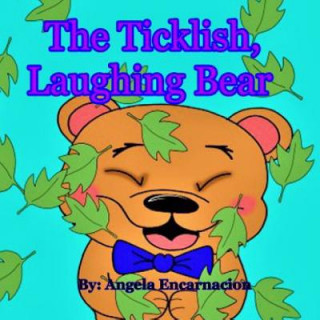 Knjiga The Ticklish, Laughing Bear Angela Encarnacion