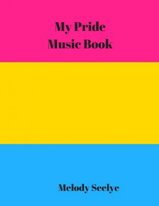 Könyv My Pride Music Book Melody Seelye