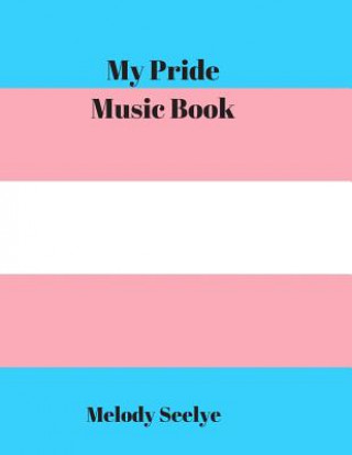 Könyv My Pride Music Book Melody Seelye