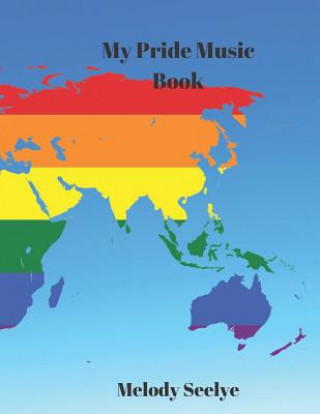 Knjiga My Pride Music Book Melody Seelye