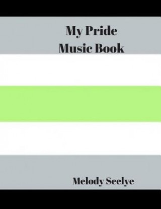 Buch My Pride Music Book Melody Seelye