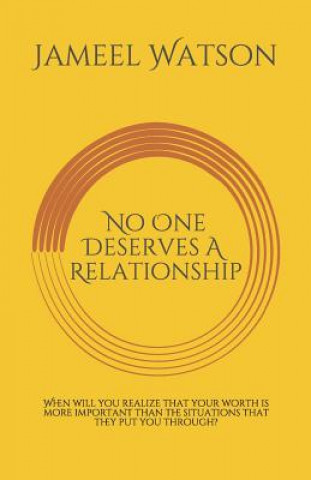 Kniha No One Deserves A Relationship Jameel Watson