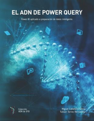 Book El ADN de Power Query: Power BI Aplicado a Limpieza de Datos Inteligente Fabian Torres