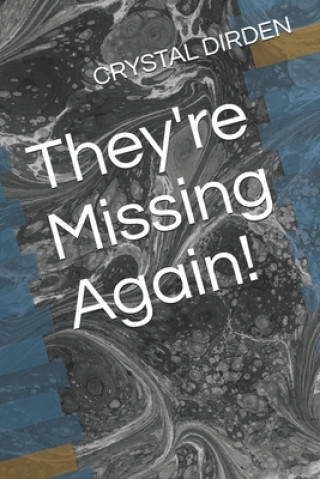 Knjiga They're Missing Again! Crystal Dirden