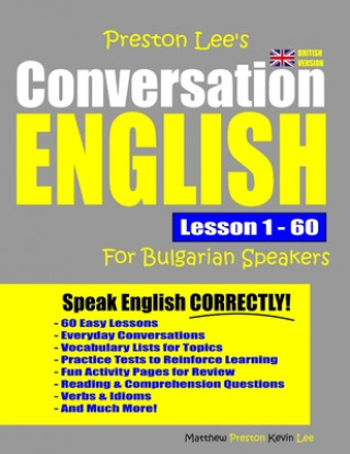 Könyv Preston Lee's Conversation English For Bulgarian Speakers Lesson 1 - 60 (British Version) Matthew Preston