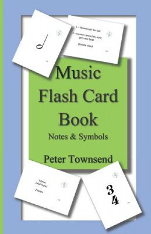 Kniha Music Flash Card Book: Notes & Symbols Peter Townsend