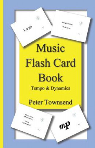 Carte Music Flash Card Book: Tempo & Dynamics Peter Townsend