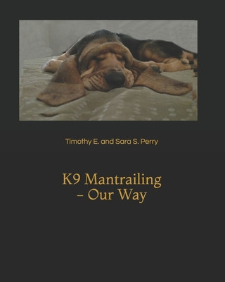 Kniha K9 Mantrailing - Our Way Timothy E. and Sara S. Perry