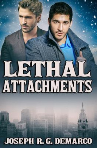 Knjiga Lethal Attachments Joseph R. G. DeMarco