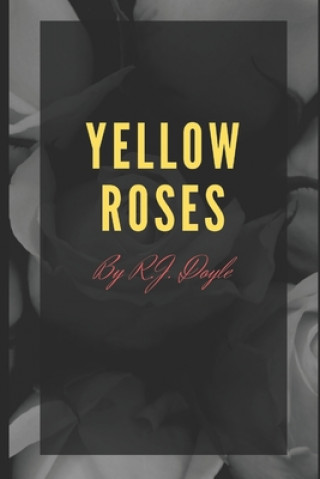 Knjiga Yellow Roses R. J. Doyle