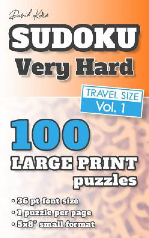 Kniha David Karn Sudoku - Very Hard Vol 1: 100 Puzzles, Travel Size, Large Print, 36 pt font size, 1 puzzle per page David Karn