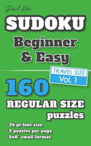 Carte David Karn Sudoku - Beginner & Easy Vol 1: 160 Puzzles, Travel Size, Regular Print, 24 pt font size, 2 puzzles per page David Karn