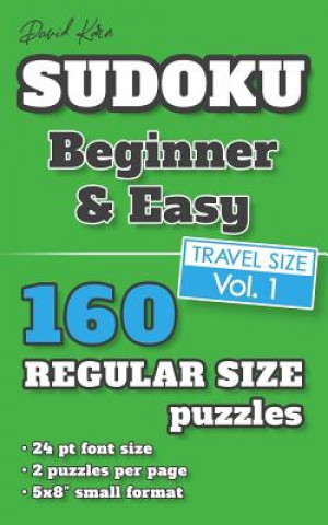 Książka David Karn Sudoku - Beginner & Easy Vol 1: 160 Puzzles, Travel Size, Regular Print, 24 pt font size, 2 puzzles per page David Karn