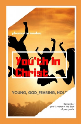 Knjiga You'th in Christ Phumudzo Mudau