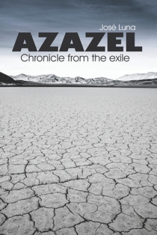 Kniha Azazel: : Chronicle From The Exile Jose Luna