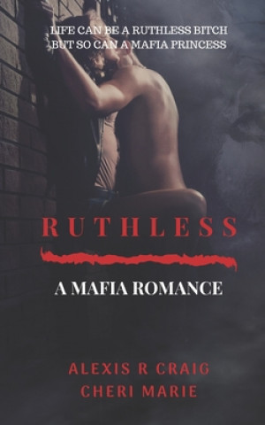 Книга Ruthless: A Mafia Romance Cheri Marie