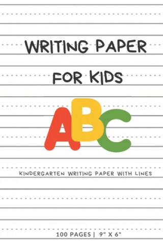 Kniha Writing Paper for Kids: ABC Kindergarden writing Paper with Dotted Mid Line, 100 Pages (9" x 6") Jang Yayi