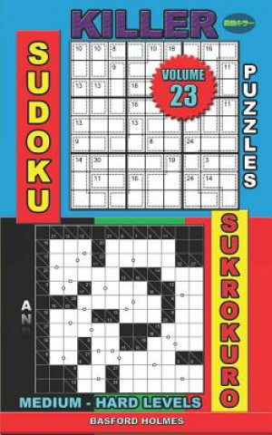 Książka Killer sudoku puzzles and Sukrokuro.: Medium - hard levels. Basford Holmes