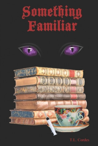 Knjiga Something Familiar T. L. Cordes