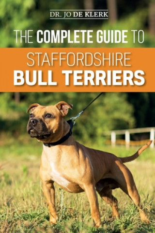 Kniha Complete Guide to Staffordshire Bull Terriers Joanna de Klerk