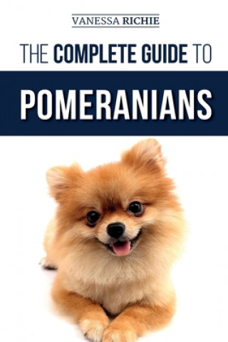 Könyv Complete Guide to Pomeranians Vanessa Richie