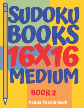 Книга sudoku books 16 x 16 - Medium - Book 2 Panda Puzzle Book