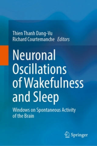 Carte Neuronal Oscillations of Wakefulness and Sleep Thien Thanh Dang-Vu