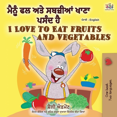 Kniha I Love to Eat Fruits and Vegetables (Punjabi English Bilingual Book - India) Kidkiddos Books