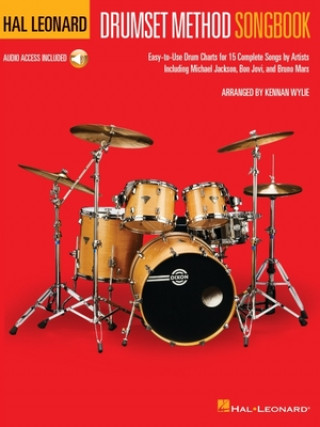 Carte Hal Leonard Drumset Method Songbook: Easy-To-Use Drum Charts for 15 Complete Songs [With Digital Audio] 
