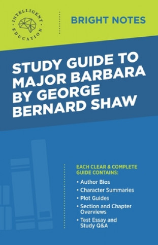 Buch Study Guide to Major Barbara by George Bernard Shaw Intelligent Education