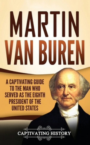 Libro Martin Van Buren Captivating History