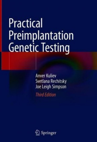 Kniha Practical Preimplantation Genetic Testing Anver Kuliev