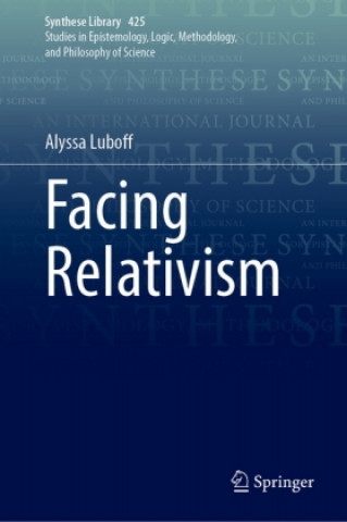 Knjiga Facing Relativism Alyssa Luboff