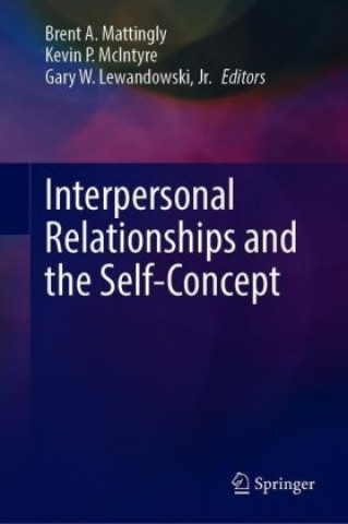 Kniha Interpersonal Relationships and the Self-Concept Brent A. Mattingly