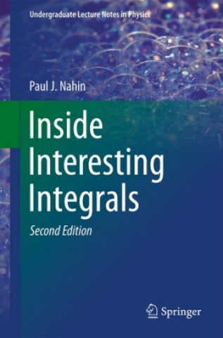 Knjiga Inside Interesting Integrals Paul J. Nahin
