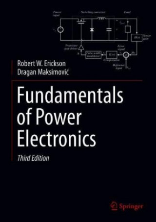 Kniha Fundamentals of Power Electronics Robert W. Erickson