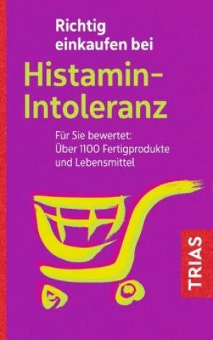Könyv Richtig einkaufen bei Histamin-Intoleranz 