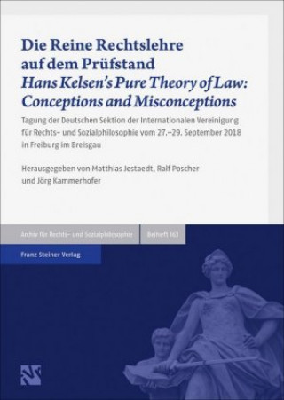 Kniha Die Reine Rechtslehre auf dem Prüfstand / Hans Kelsen's Pure Theory of Law: Conceptions and Misconceptions Matthias Jestaedt