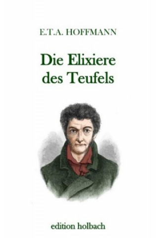 Knjiga Die Elixiere des Teufels E. T. A. Hoffmann