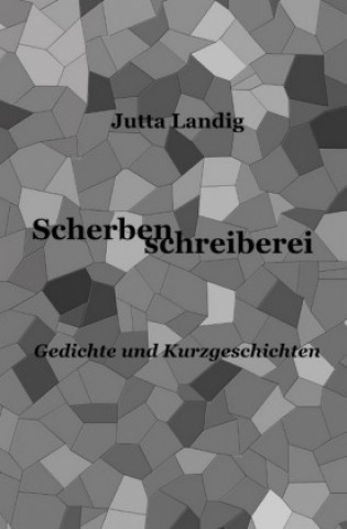 Buch Scherbenschreiberei Jutta Landig