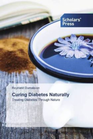 Knjiga Curing Diabetes Naturally Reynand Dumala-on