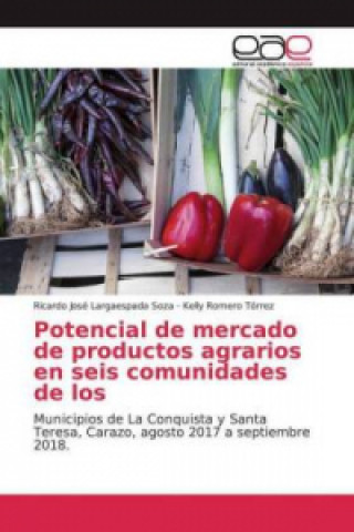 Kniha Potencial de mercado de productos agrarios en seis comunidades de los Kelly Romero Tórrez