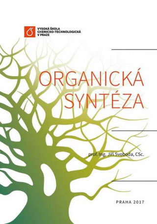 Carte Organická syntéza Jiří Svoboda