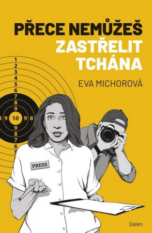 Kniha Přece nemůžeš zastřelit tchána Eva Michorová