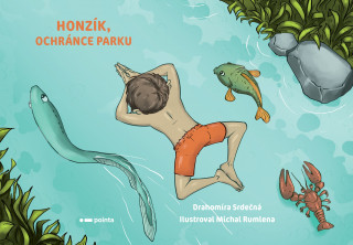 Kniha Honzík, ochránce parku Drahomíra Srdečná