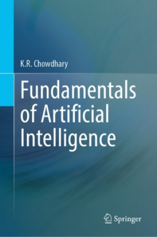 Könyv Fundamentals of Artificial Intelligence K.R. Chowdhary