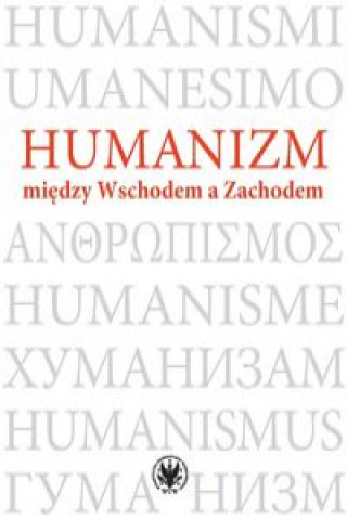 Book Humanizm między Wschodem a Zachodem 