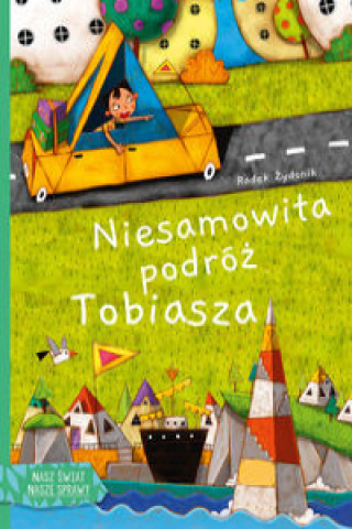 Kniha Niesamowita podróż Tobiasza Żydonik Radek