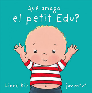 Kniha Que amaga el petit Edu LINNE BIE